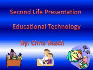 Second Life Presentation
