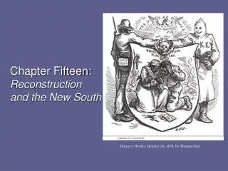 Chapter Fifteen: Reconstruction and the New South