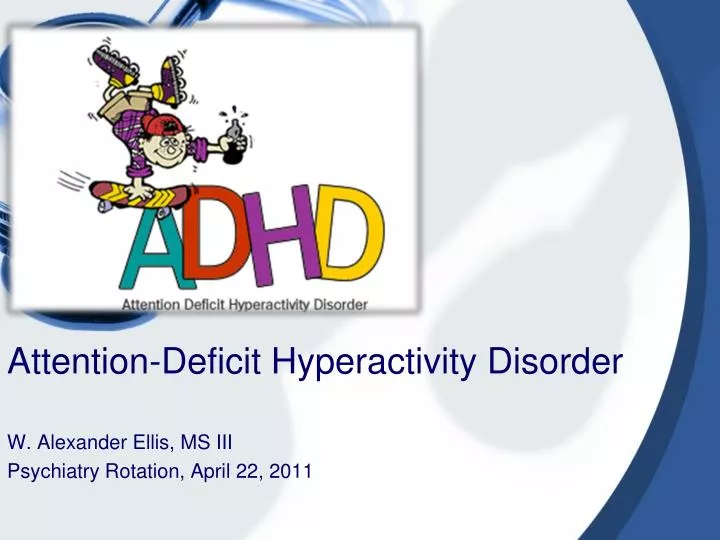 attention deficit hyperactivity disorder