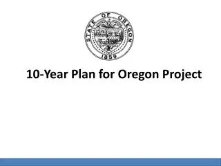 10-Year Plan for Oregon Project