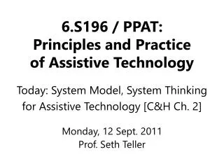 6.S196 / PPAT: Principles and Practice of Assistive Technology