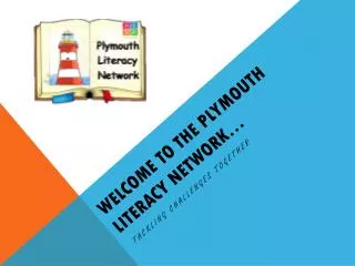 Welcome to the Plymouth literacy network…