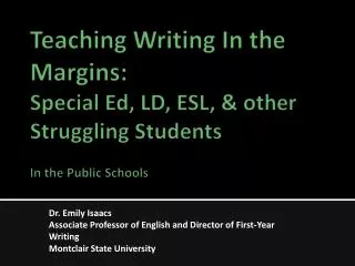 Teaching Writing In the Margins: Special Ed, LD, ESL, &amp; other Struggling Students In the Public Schools