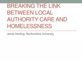 Breaking the Link Between Local Authority Care and Homelessness