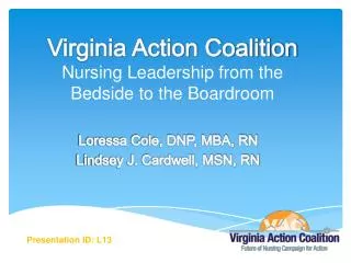 Virginia Action Coalition Nursing Leadership from the Bedside to the Boardroom