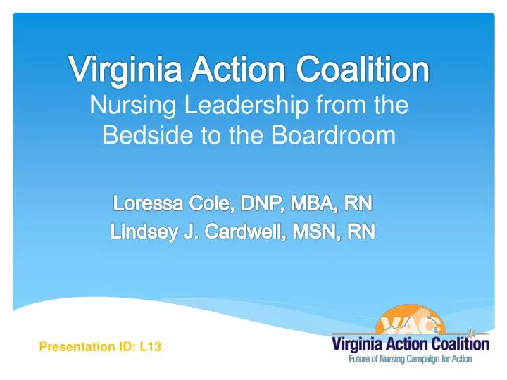 virginia action coalition nursing leadership from the bedside to the boardroom