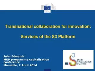 Transnational collaboration for innovation : Services of the S3 Platform