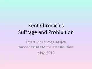 Kent Chronicles Suffrage and Prohibition