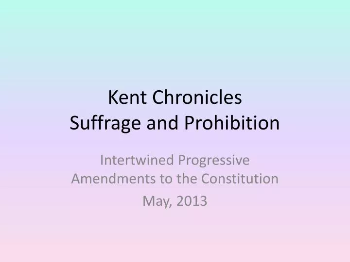 kent chronicles suffrage and prohibition