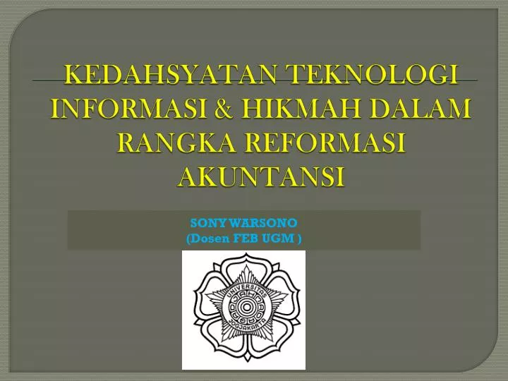 kedahsyatan teknologi informasi hikmah dalam rangka reformasi akuntansi