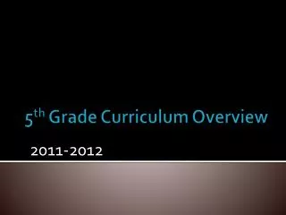 5 th Grade Curriculum Overview