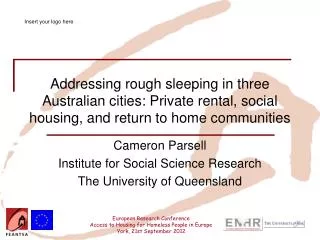 Addressing rough sleeping in three Australian cities : Private rental , social housing , and return to home communi