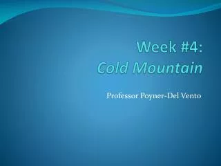 Week #4: Cold Mountain