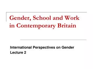 Gender, School and Work in Contemporary Britain