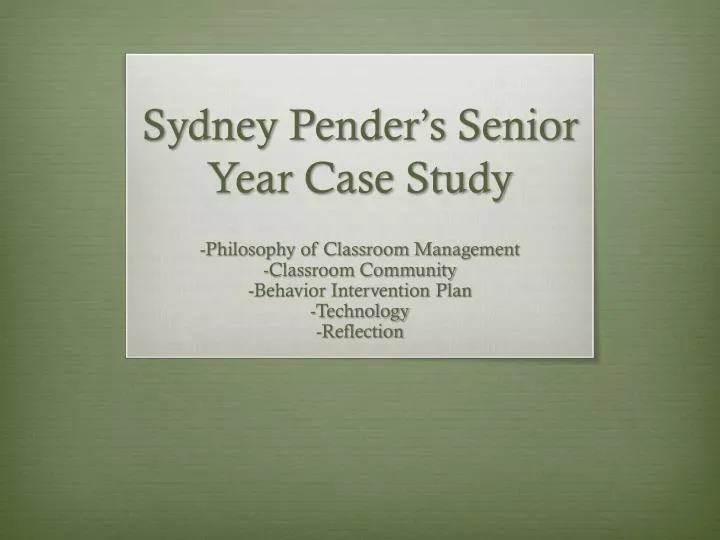 sydney pender s senior year case study