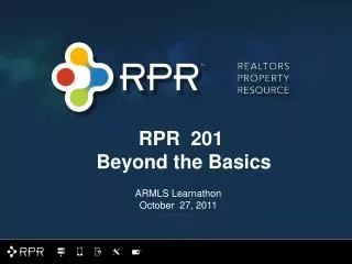 RPR 201 Beyond the Basics