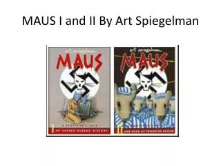 MAUS I and II By Art Spiegelman