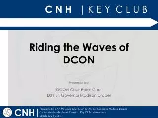 Riding the Waves of DCON