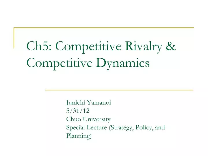 ch5 competitive rivalry competitive dynamics