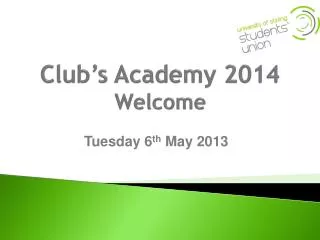 Club’s Academy 2014 Welcome