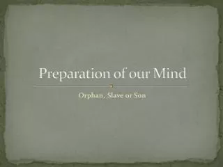 Preparation of our Mind