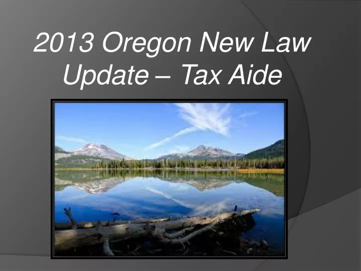 2013 oregon new law update tax aide