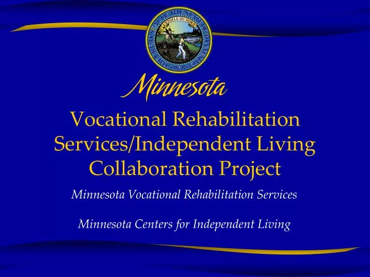 vocational rehabilitation services independent living collaboration project