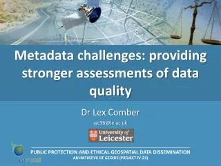Metadata challenges: providing stronger assessments of data quality