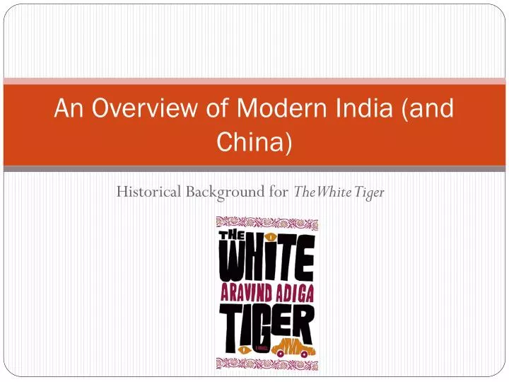 an overview of modern india and china