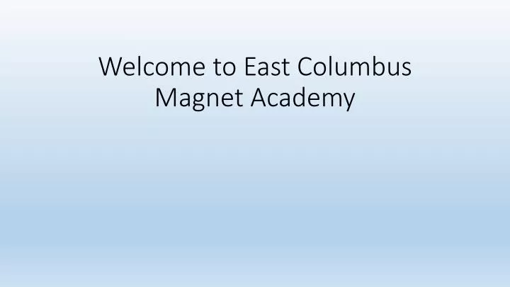 welcome to east columbus magnet academy