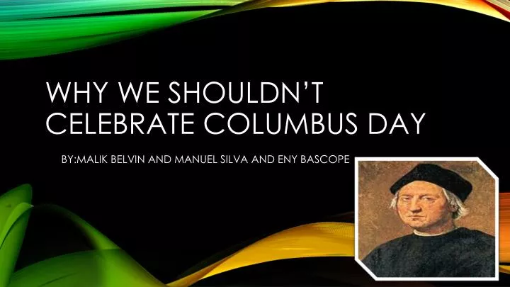 why we shouldn t celebrate columbus day