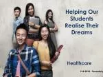 Helping Our Students Realise Their Dreams