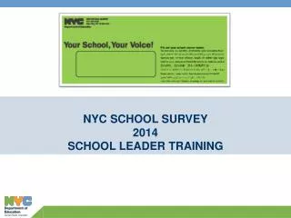 NYC SCHOOL SURVEY 2014 SCHOOL LEADER TRAINING