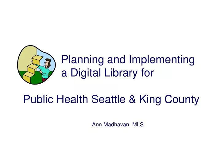 planning and implementing a digital library for public health seattle king county