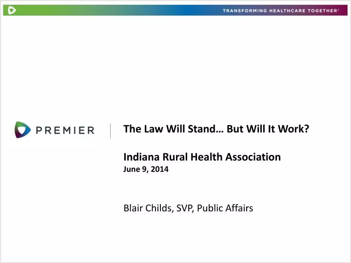 t he law will stand but will it work indiana rural health association june 9 2014