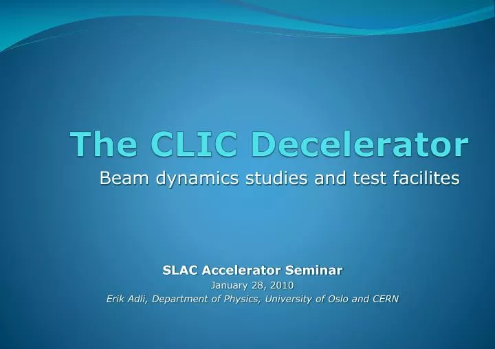 the clic decelerator