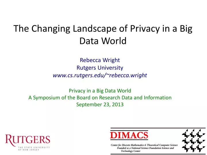 the changing landscape of privacy in a big data world