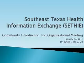 Southeast Texas Health Information Exchange (SETHIE)