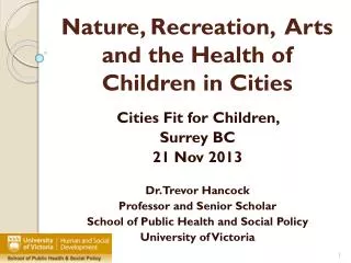 Nature, Recreation, Arts and the Health of Children in Cities