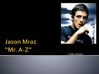 Jason Mraz “Mr. A-Z”