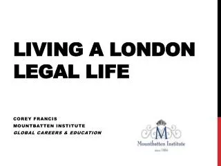 Living A London Legal Life