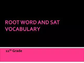 Root Word and SAT Vocabulary