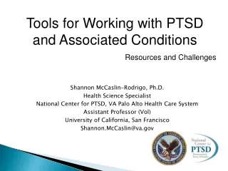 Shannon McCaslin-Rodrigo, Ph.D. Health Science Specialist National Center for PTSD, VA Palo Alto Health Care System Assi