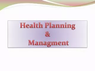 Health Planning &amp; Managment