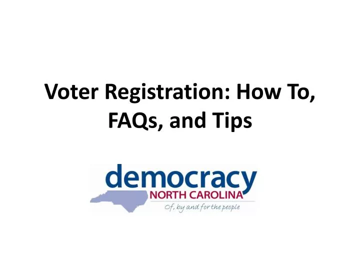 voter registration how to faqs and tips
