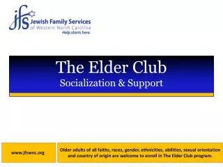 The Elder Club Socialization &amp; Support