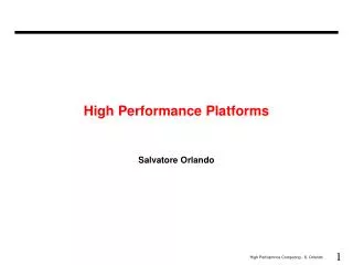 High Performance Platforms