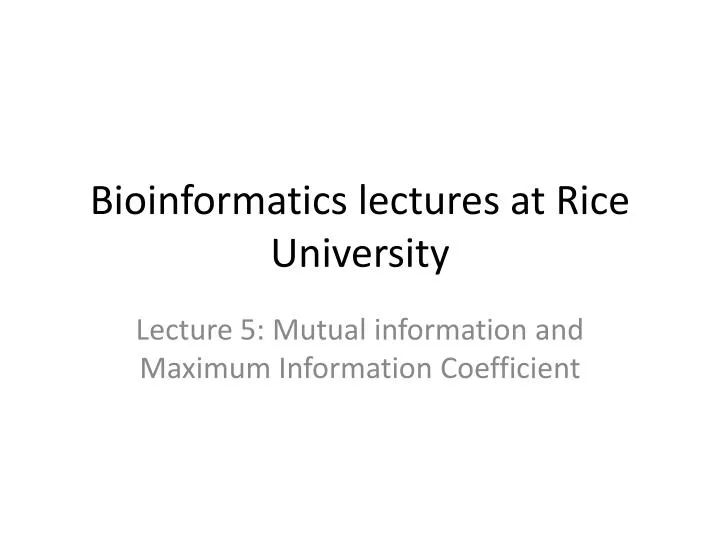 bioinformatics lectures at rice university