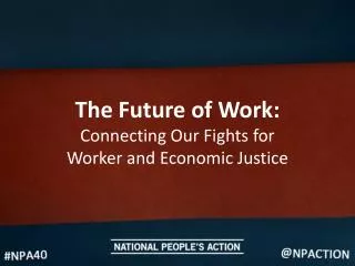 The Future of Work: Connecting Our Fights for Worker and Economic Justice