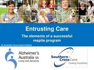 Entrusting Care The elements of a successful respite program